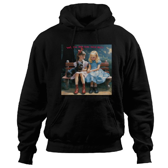 Dorothy and Alice hilarious Hoodies