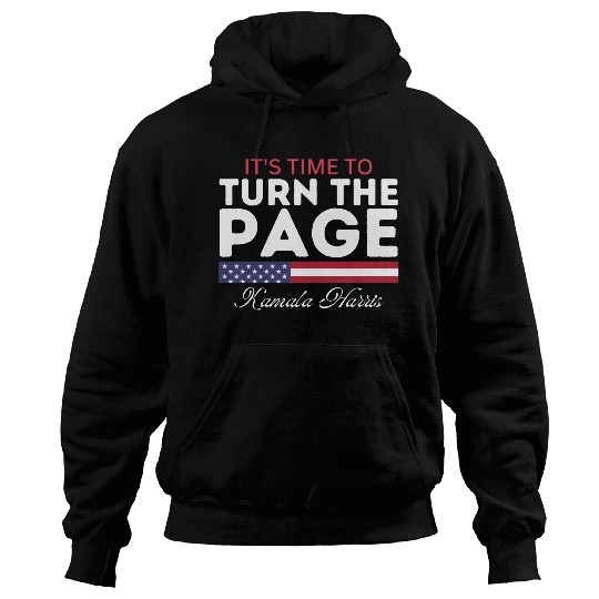 It's Time To Turn The Page Kamala Harris Hoodies