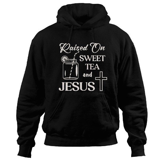 Raised On Sweet Tea And Jesus LIKE US ON FACEBOOK Hoodies