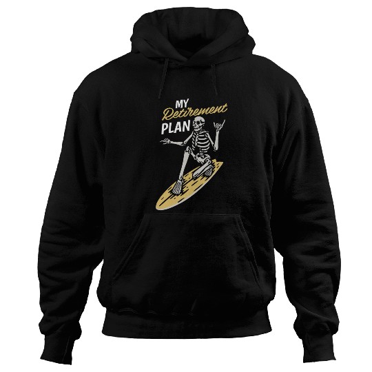 Retirement Plan Hoodies