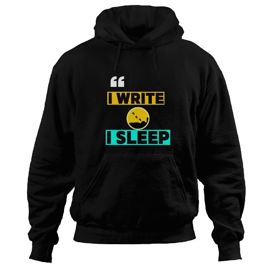 I Write I Sleep Funny Crime Writing Hoodies