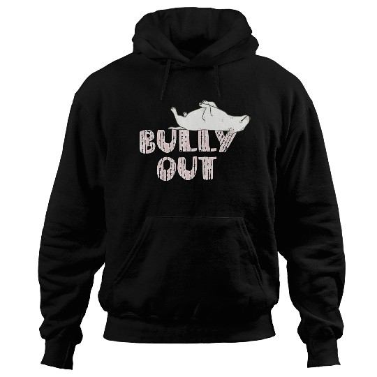 Bully out Hoodies