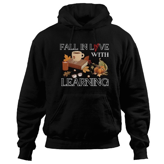 Fall In Love With Learning, Teacher Student Design Hoodies