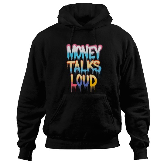 Money Talks Art Hoodies
