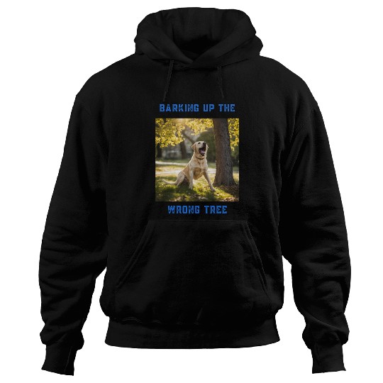 Barking up the wrong tree Hoodies