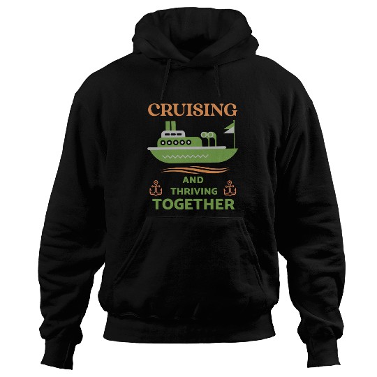 Cruising and Thriving Together Hoodies