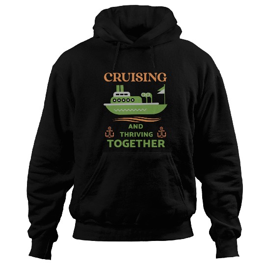 Cruising and Thriving Together Hoodies