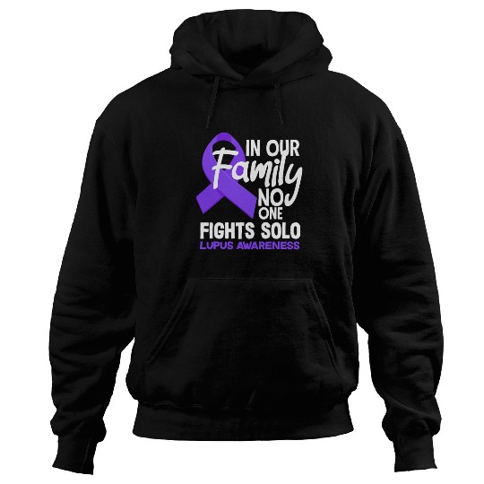 In Our Family No One Fights Solo Lupus Awareness Hoodies