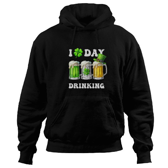 I Love Day Drinking Beer Shamrock St Patrick’s Day Hoodies