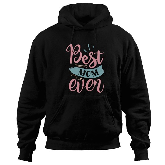 Best Mom Ever Hoodies