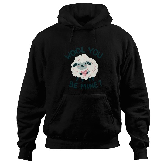 Wool You Be Mine? Hoodies