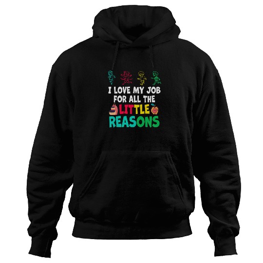 I Love My Job For All The Little Reasons Hoodies