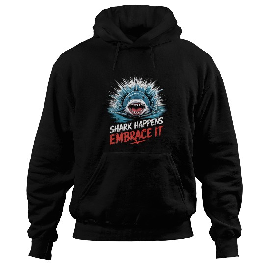 Shark Happens Embrace it Shark Diver Hoodies
