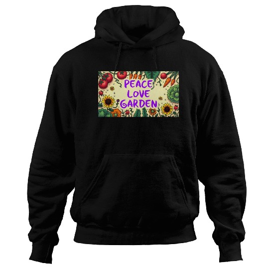Peace, Love, Garden Hoodies