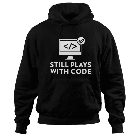 Still Plays with Code Gift for Programmer Hoodies