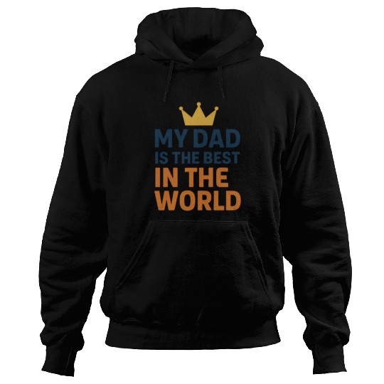 Father's Dad gift "Dad is the best in the world" Hoodies