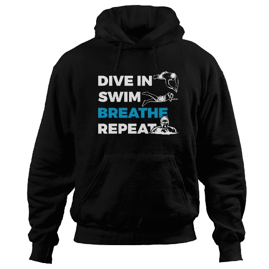 Dive In Swim Breathe Repeat Hoodies