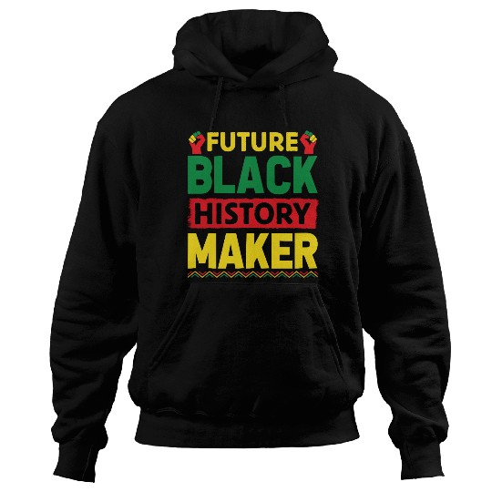 Future Black History Maker Juneteenth Hoodies