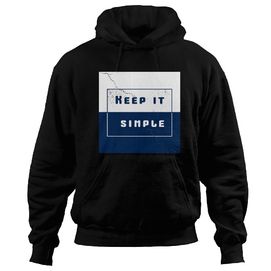 "Keep It Simple" Hoodies