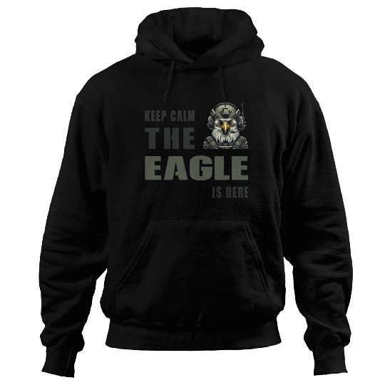 Keep Calm - The Eagle Is Here Hoodies