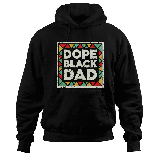 Dope Black Dad Black History Hoodies