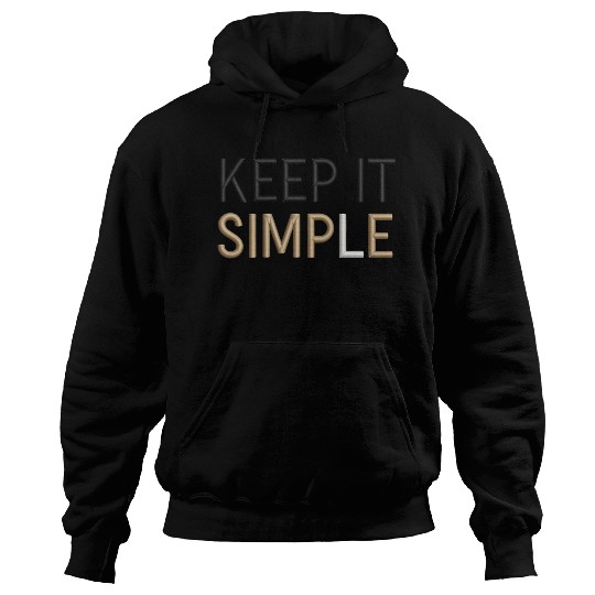 Keep It Simple Hoodies