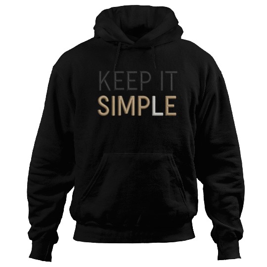 Keep It Simple Hoodies