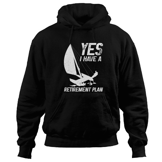 Retirement Plan Catamaran Trapeze Sailing Captain Hoodies