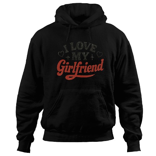 I Love My Girlfriend Hoodies