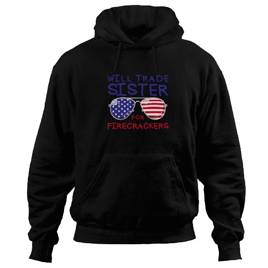 Will Trade Sister For Fireworks Kids 4th Of July Hoodies