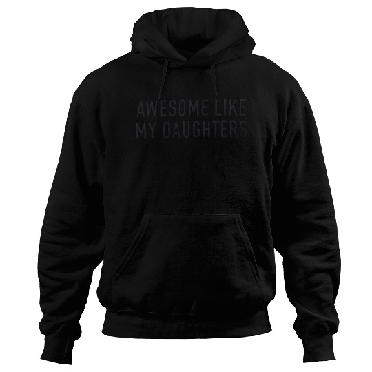 Awesome Like My Daughter Trendy tShir Hoodies