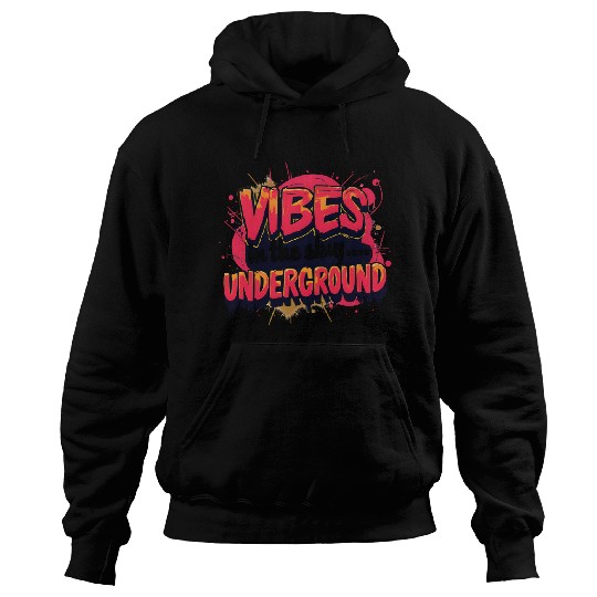 Vivid Underground Vibe Hoodies