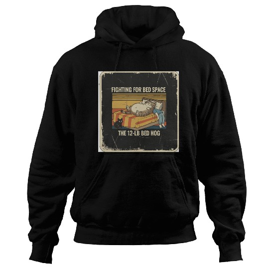 Fighting for Bed Space Cat Design Hoodies