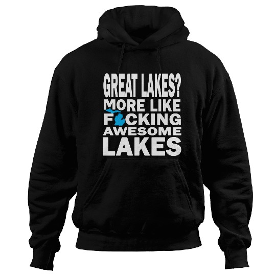 Funny Great Lakes Awesome Humor Apparel Clothing Hoodies