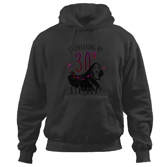 Disney Pocahontas Celebrating My 30th Birthday Sketch Hoodies
