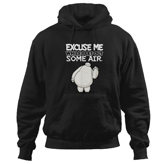 Disneyss Big Hero 6 Excuse Me While I Let Oust Some Air Funny Hoodies