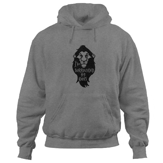 Discover I'm Surrounded by Idiots | Lion King Hoodies | Disney Hoodies
