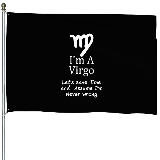 I'm A Virgo Zodiac House Flag