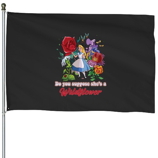 Do you suppose she's a Wildflower House Flags, Alice in Wonderland House Flags, Disney Parks House Flags