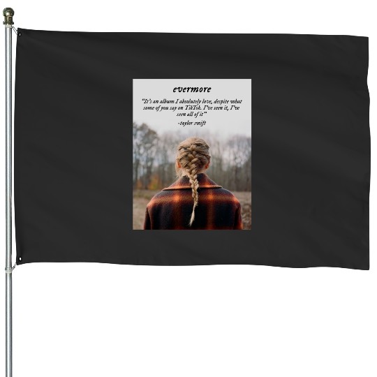 Discover Evermore Album House Flags | Taylor Taylor version Merch House Flags