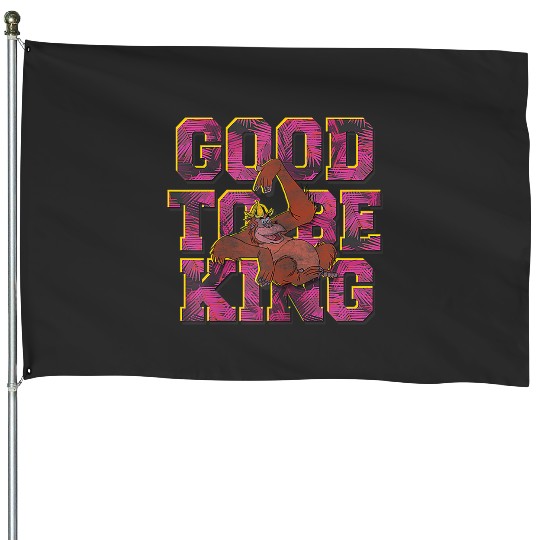 Discover Disney The Jungle Book King Louie Good To Be King House Flags