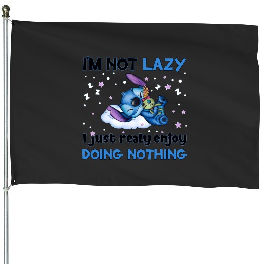 Stitch cute House Flags, I am not Lazy, I just enjoy doing nothing Stitch House Flags, Disney Stitch Funny House Flags.