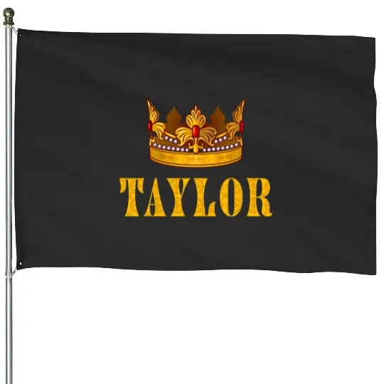 Discover Taylor t Taylor name birthday gift t House Flags