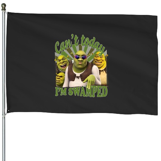 Can't Today I'm Swamped Shirt, Shrek shirt, Disneys Fi.ona Princess Shirt House Flags