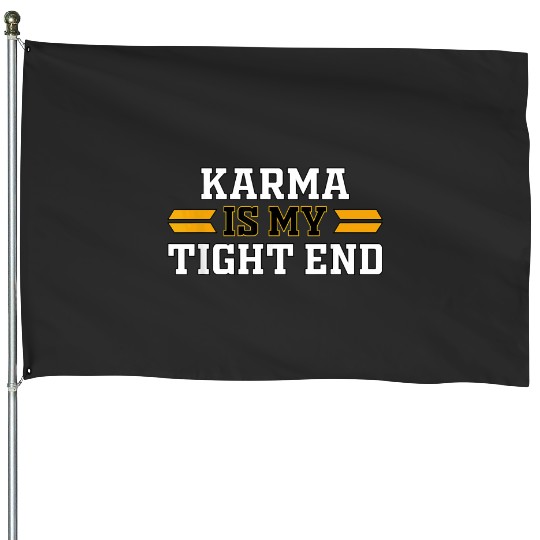 Karma is My Tight End , Karma Is My Tight End Vintage Unisex , Tayl0r Swift Travis Kelce S House Flags