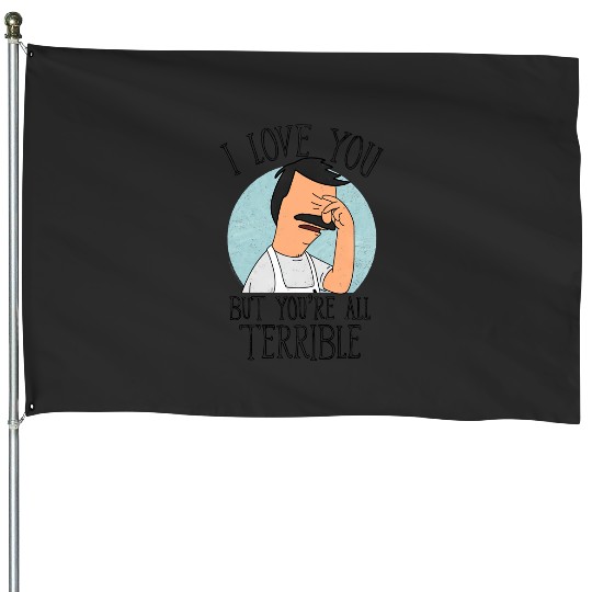 Bobs Burgers - Love You Terribly House Flags