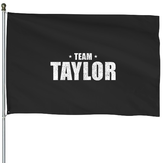 Discover team Taylor family last name family matching Taylor birth House Flags