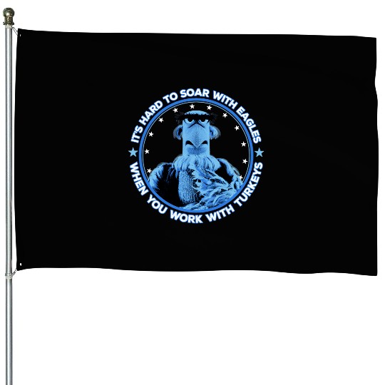 Disney The Muppets Sam Eagle When You Work With Turkeys House Flags