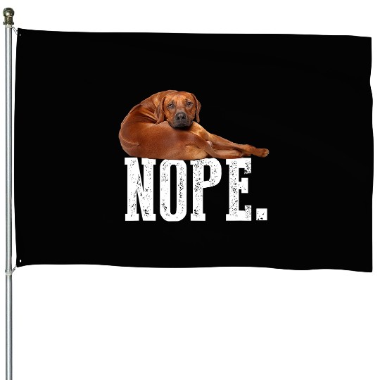 Nope Lazy Rhodesian Ridgeback House Flags Dog Lover Gi