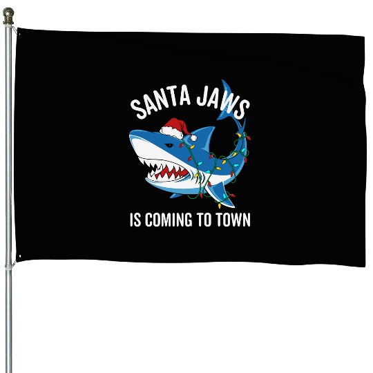 Santa Jaws Is Coming To Town Funny Christmas Shark House Flags